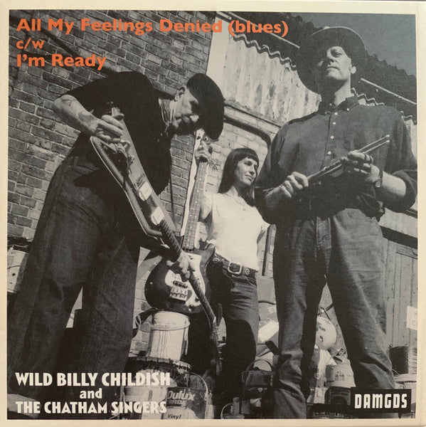 CHILDISH,BILLY & THE CHATHAM SINGERS - ALL MY FEELINGS DENIED (BLUES)