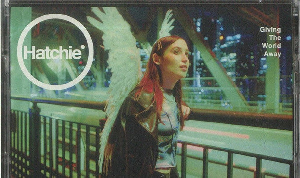 HATCHIE - GIVING THE WORLD AWAY
