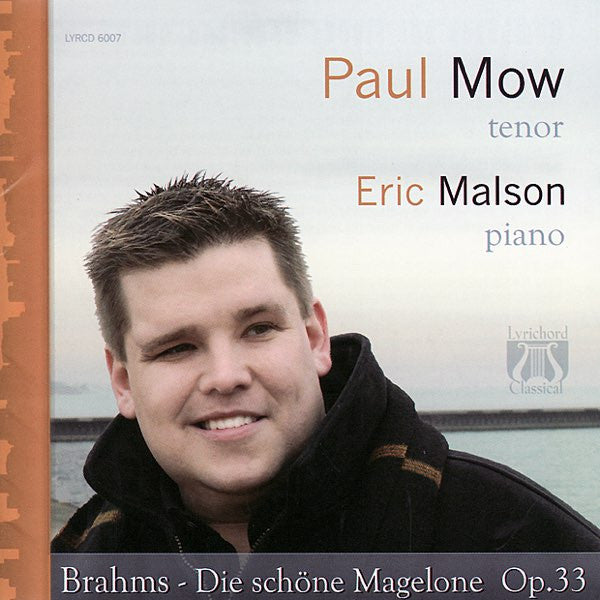MOW,PAUL / MALSON,ERIC - DIE SCHONE MAGELONE OPUS 33 : JOHANNES BRAHMS