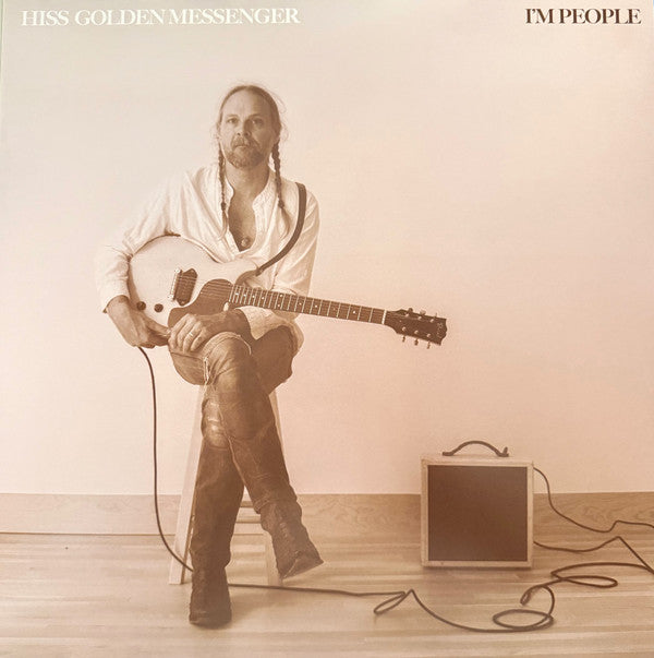 HISS GOLDEN MESSENGER - I'M PEOPLE
