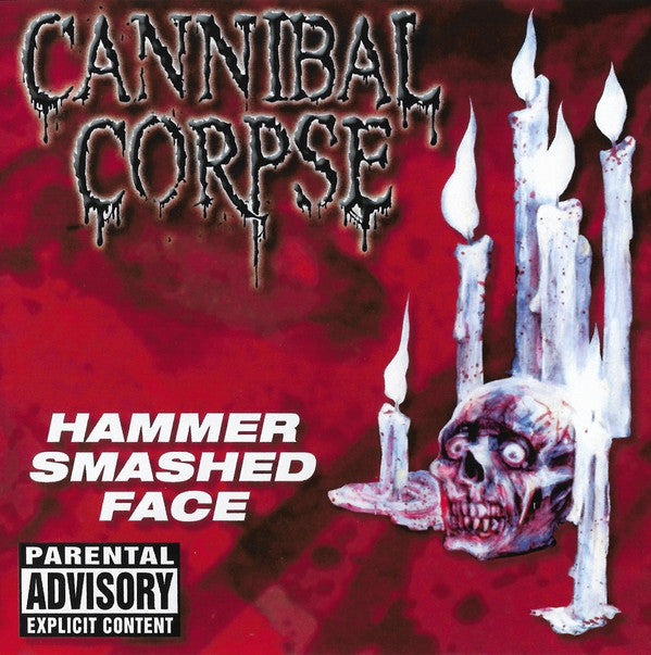 CANNIBAL CORPSE - HAMMER SMASHED FACE