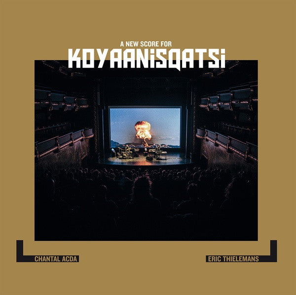 ACDA,CHANTAL; ERIC THIELEMANS - NEW SCORE FOR KOYAANISQATSI