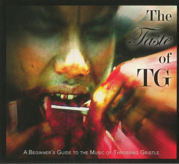 THROBBING GRISTLE - TASTE OF TG: A BEGINNER'S GUIDE TO THE MUSIC OF THROBBING GRISTLE