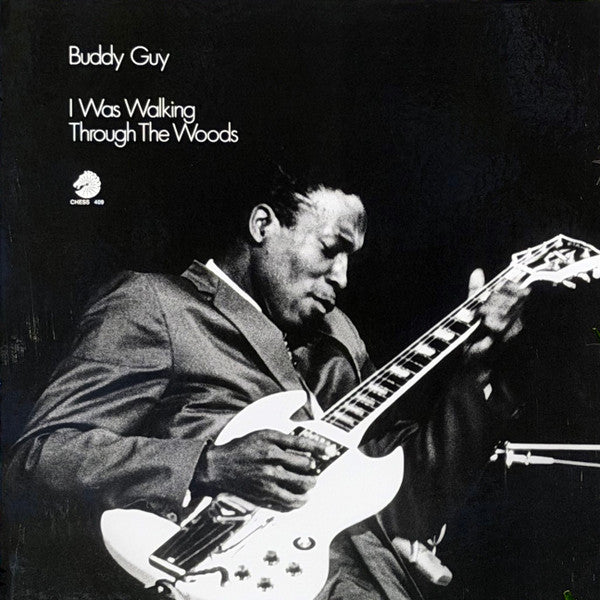 GUY,BUDDY - I WAS WALKING THROUGH THE WOODS (CHESS ACOUSTIC SOUNDS SERIES) (180G)