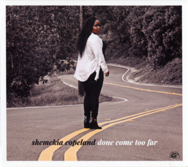 COPELAND,SHEMEKIA - DONE COME TOO FAR