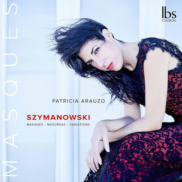 ARAUZO,PATRICIA - SZYMANOWSKI: MASQUES, MAZURKAS, & VARIATIONS