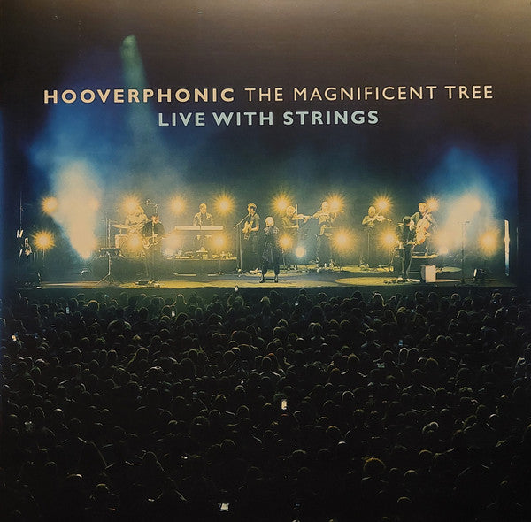 HOOVERPHONIC - MAGNIFICENT TREE - LIVE WITH STRINGS
