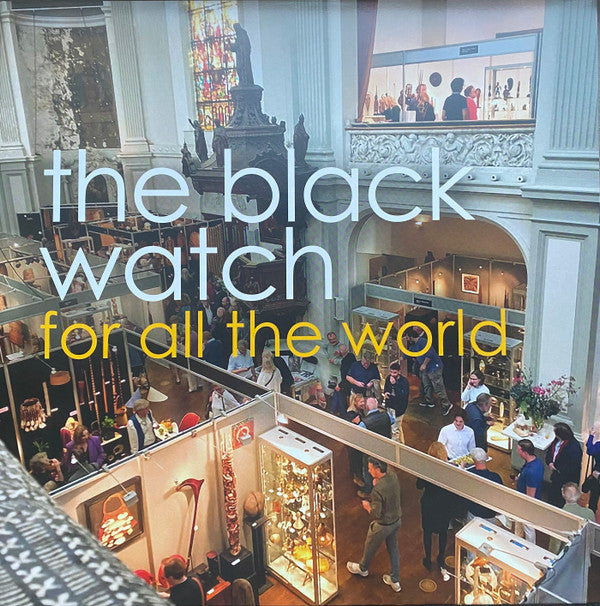 BLACK WATCH - FOR ALL THE WORLD
