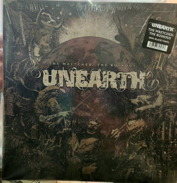 UNEARTH - WRETCHED; THE RUINOUS