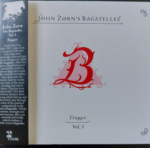 ZORN,JOHN - THE BAGATELLES VOL. 3—TRIGGER