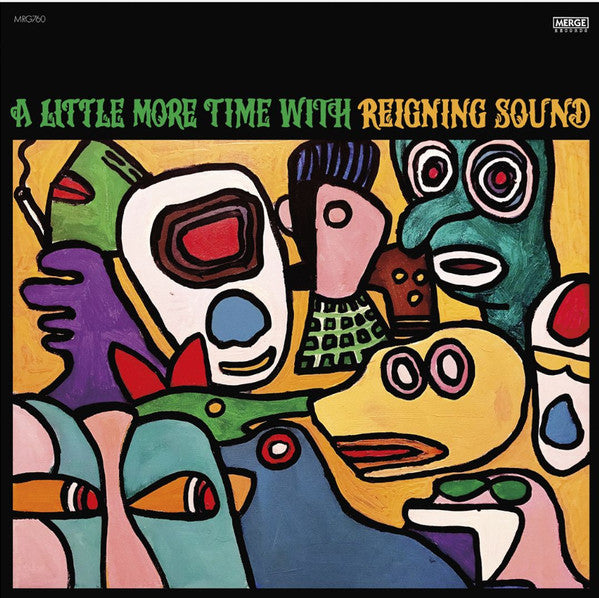 REIGNING SOUND - LITTLE MORE TIME WITH REIGNING SOUND