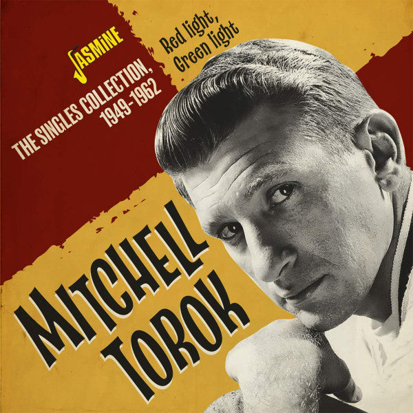 TOROK,MITCHELL - RED LIGHT, GREEN LIGHT - THE SINGLES COLLECTION 1949-1962