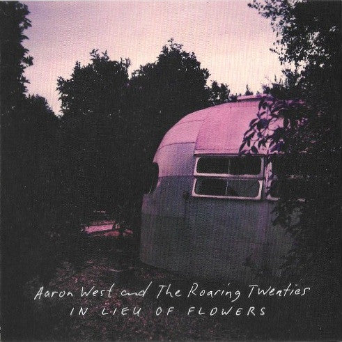 WEST,AARON & THE ROARING TWENTIES - IN LIEU OF FLOWERS