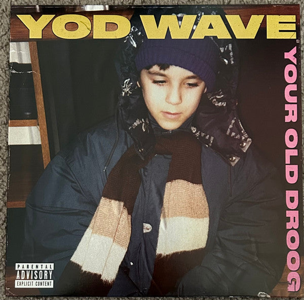 YOUR OLD DROOG - YOD WAVE