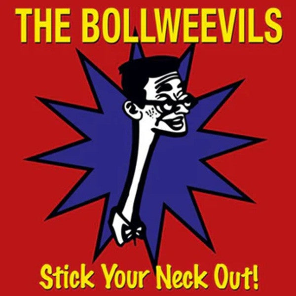 BOLLWEEVILS - STICK YOUR NECK OUT! (REISSUE)