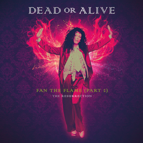 DEAD OR ALIVE - FAN THE FLAME (PART 2) - THE RESURRECTION (180G/CLEAR VINYL)