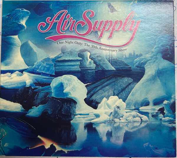 AIR SUPPLY - ONE NIGHT ONLY - THE 30TH ANNIVERSARY SHOW