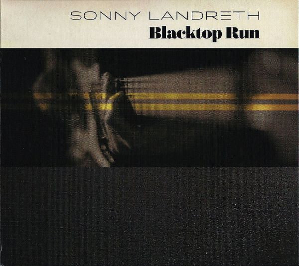 LANDRETH,SONNY - BLACKTOP RUN