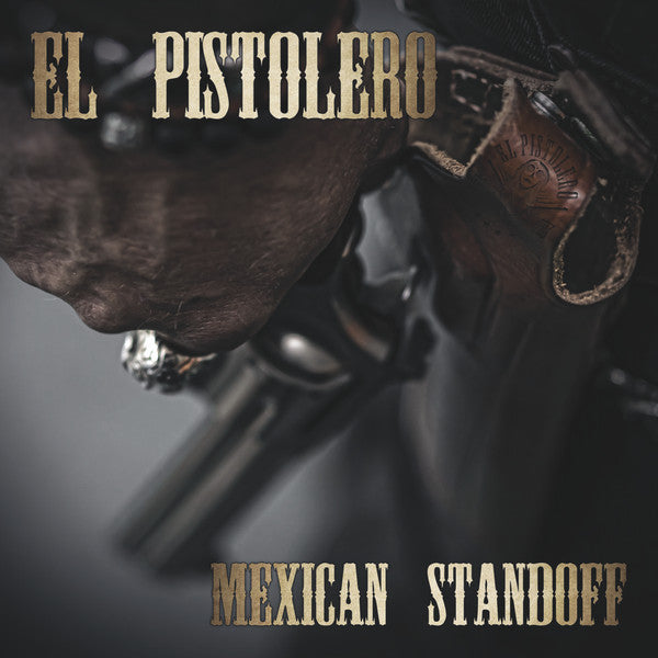 EL PISTOLERO - MEXICAN STANDOFF