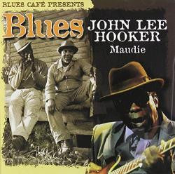 HOOKER,JOHN LEE - BLUES CAFE PRESENTS MAUDIE