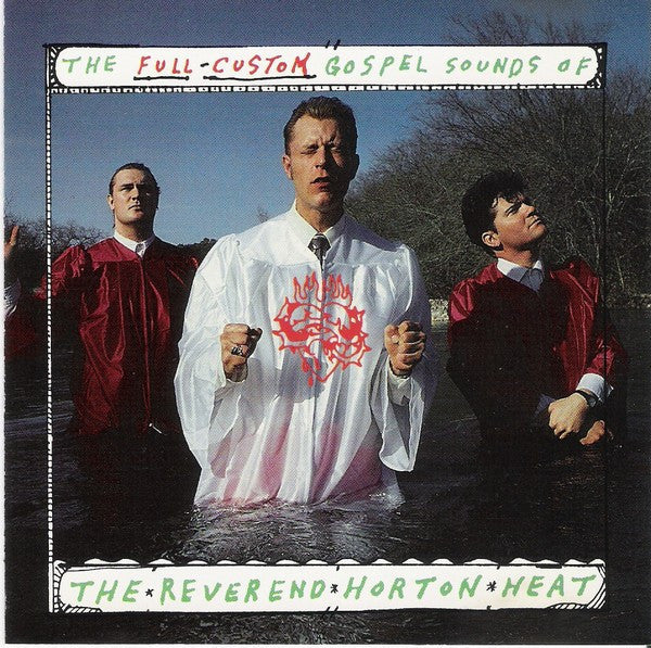 REVEREND HORTON HEAT - FULL CUSTOM GOSPEL SOUNDS