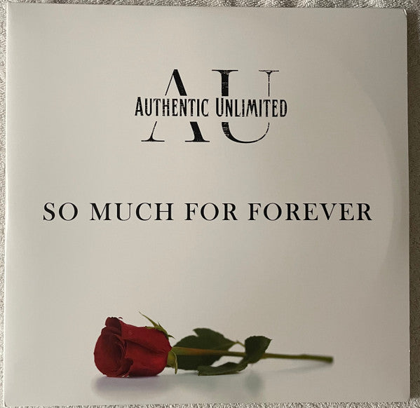 AUTHENTIC UNLIMITED - SO MUCH FOR FOREVER/THE GOSPEL SESSIONS, VOL 2 (2LP)