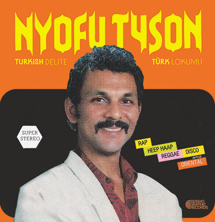 TYSON,NYOFU - TURKISH DELITE TURK LOKUMU