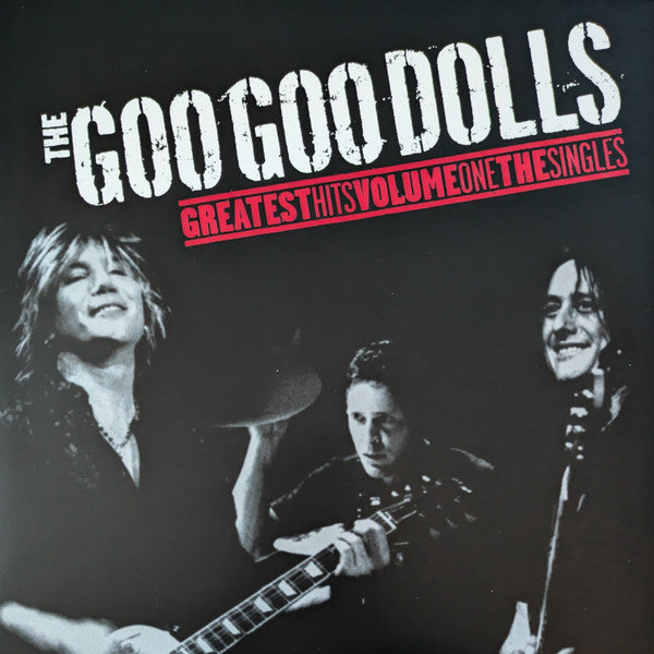 GOO GOO DOLLS - GREATEST HITS VOLUME ONE - THE SINGLES