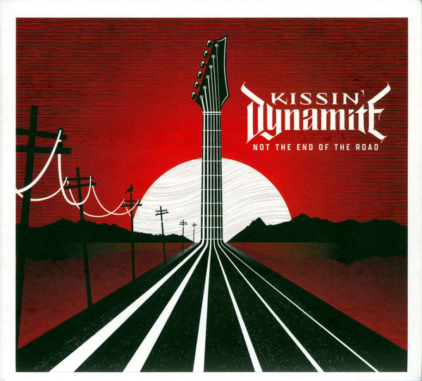 KISSIN DYNAMITE - NOT THE END OF THE ROAD