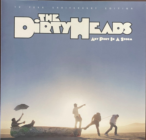 DIRTY HEADS - ANY PORT IN A STORM
