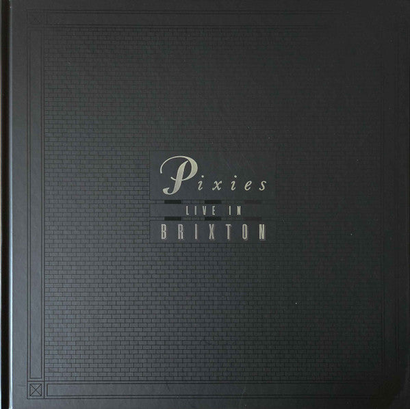 PIXIES - LIVE IN BRIXTON