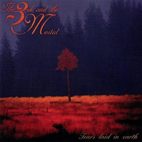3RD & THE MORTAL - TEARS LAID IN EARTH