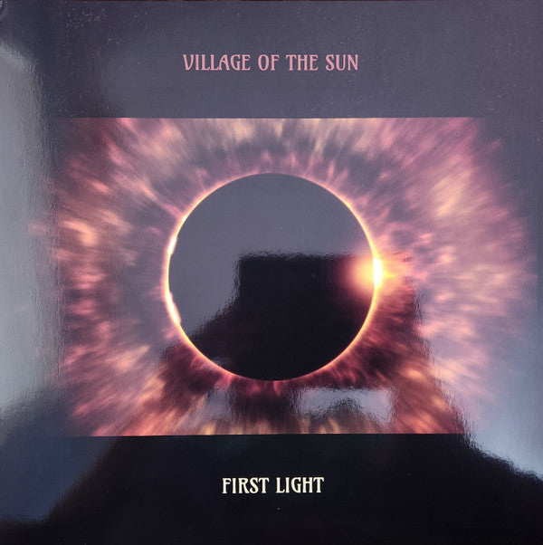VILLAGE OF THE SUN - FIRST LIGHT