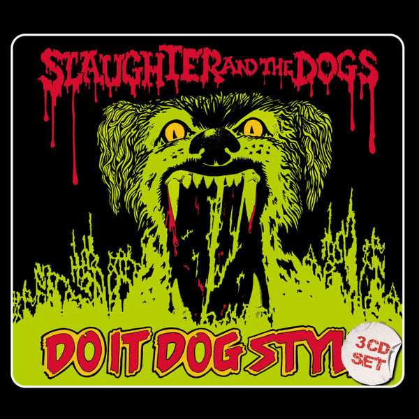 SLAUGHTER & THE DOGS - DO IT DOG STYLE (3CD DIGIPAK)