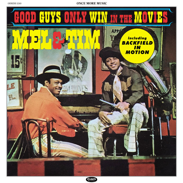 MEL & TIM - GOOD GUYS ONLY WIN IN THE MOVIES