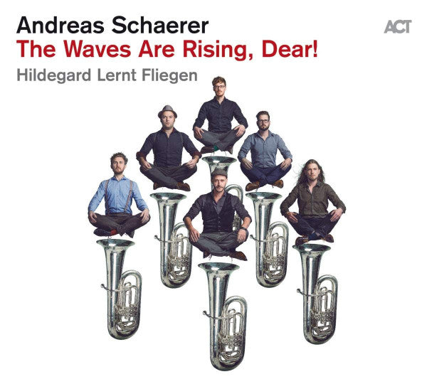 SCHAERER,ANDREAS - WAVES ARE RISING, DEAR!