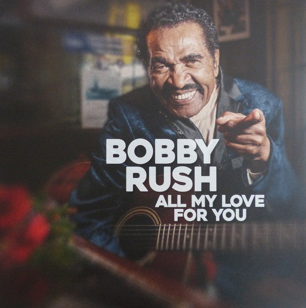 RUSH,BOBBY - ALL MY LOVE FOR YOU