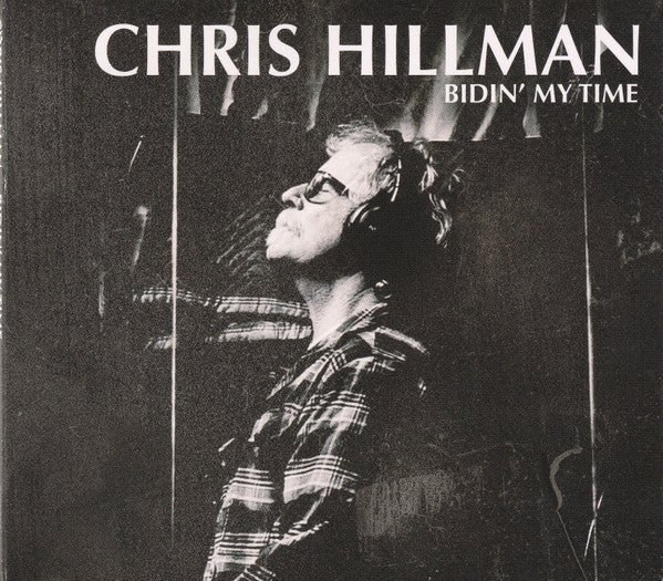 HILLMAN,CHRIS - BIDIN MY TIME