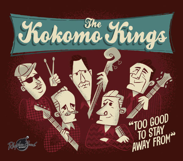 KOKOMO KINGS - TOO GOOD TO STAY AWAY FROM ROCK & POP