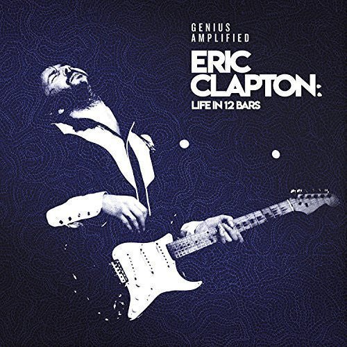 CLAPTON ERIC - ERIC CLAPTON: LIFE IN 12 BARS (4 LP)