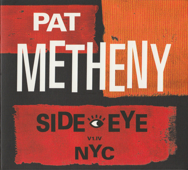 METHENY,PAT - SIDE-EYE NYC (V1.IV)