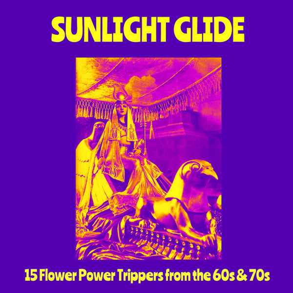 VARIOUS ARTISTS - SUNLIGHT GLIDE: 15 FLOWER POWER TRIPPERS FROM THE 60S & 70S