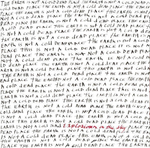 EXPLOSIONS IN THE SKY - EARTH IS NOT A COLD DEAD PLACE