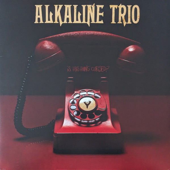 ALKALINE TRIO - IS THIS THING CURSED