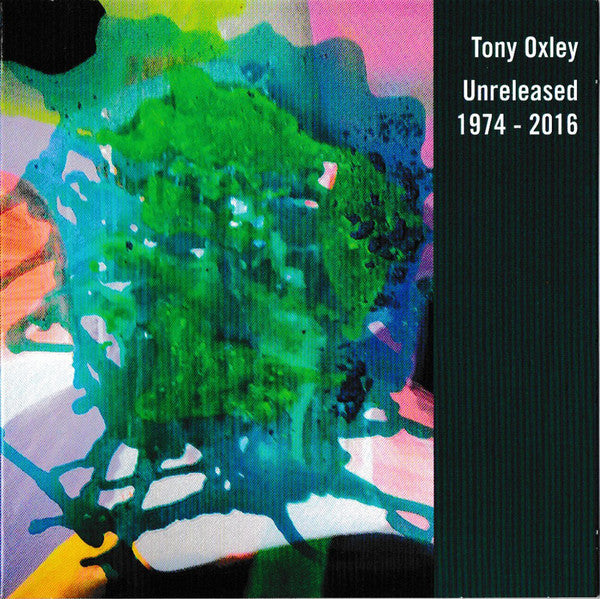 OXLEY,TONY - UNRELEASED 1974-2016