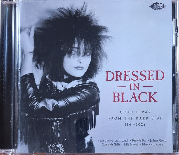 VARIOUS ARTISTS - DRESSED IN BLACK – GOTH DIVAS FROM THE DARK SIDE 1941-2025