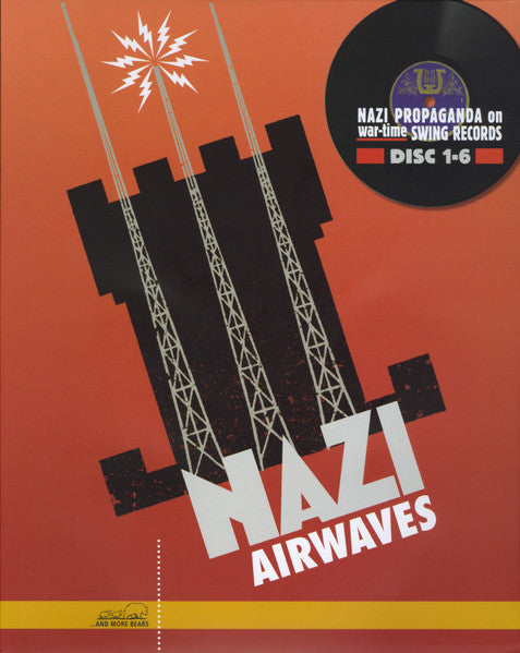 LOTZ,RAINER E. & CHARLIE & HIS ORCHESTRA - NAZI AIRWAVES: NAZI PROPAGANDA ON WARTIME SWING RECORDS (6CD)