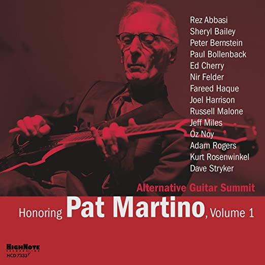 ALTERNATIVE GUITAR SUMMIT - HONORING PAT MARTINO: VOLUME 1