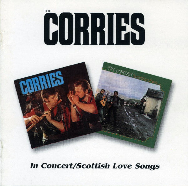 CORRIES - IN CONCERT / SCOTTISH LOVE SONGS (REMASTERED)