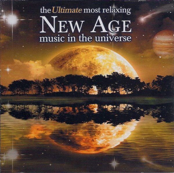 VARIOUS ARTISTS - ULTIMATE MOST RELAXING NEW AGE MUSIC IN UNIVERSE / VAR